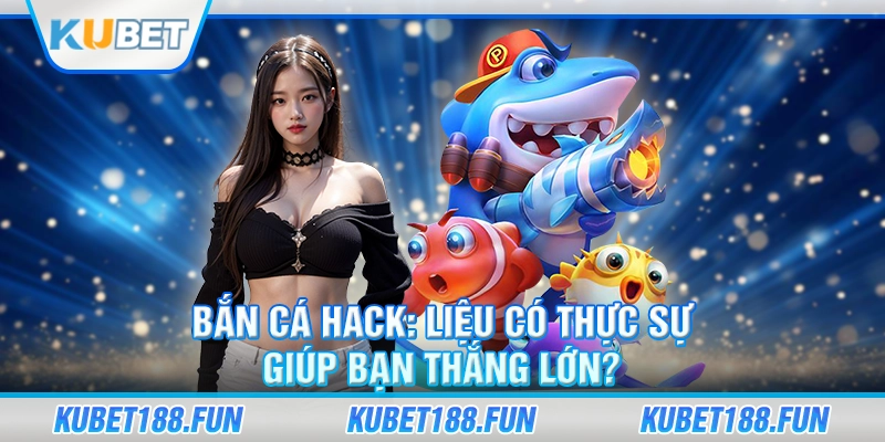 Bắn cá hack