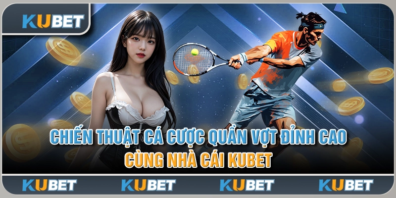 Chiến thuật cá cược quần vợt