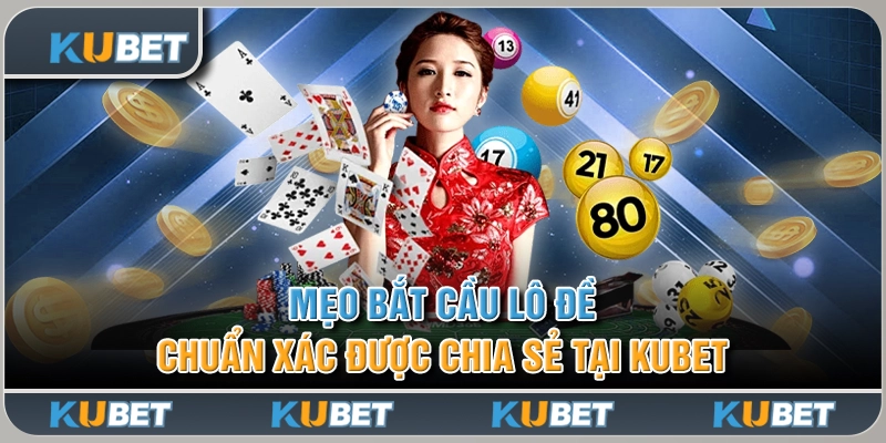 Mẹo Bắt Cầu Lô Đề