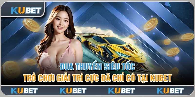 Đua Thuyền Siêu Tốc